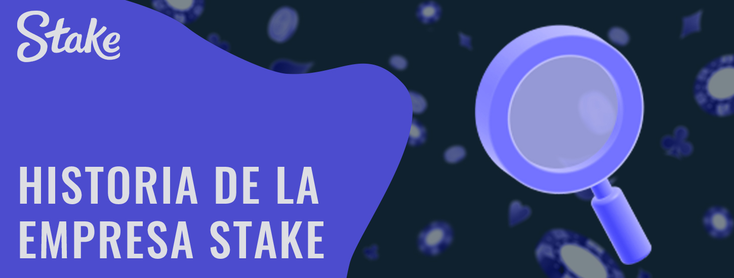 Historia de la plataforma de apuestas en línea Stake